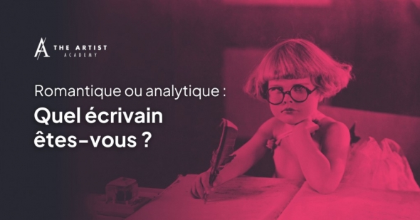 Êtes-vous un écrivain romantique ou analytique ?